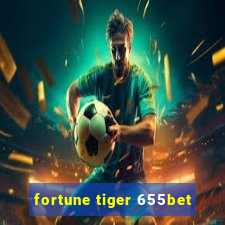 fortune tiger 655bet